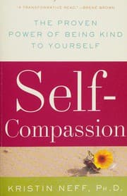 Self-Compassion: The Proven Power of Being Kind to Yourself cover
