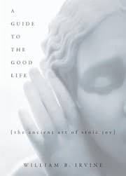 A Guide to the Good Life: The Ancient Art of Stoic Joy cover