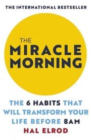 The Miracle Morning: The Not-So-Obvious Secret Guaranteed to Transform Your Life cover