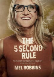 The 5 Second Rule: Transform your Life, Work, and Confidence with Everyday Courage cover