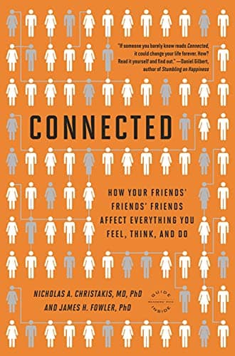 Connected: The Surprising Power of Our Social Networks and How They Shape Our Lives cover