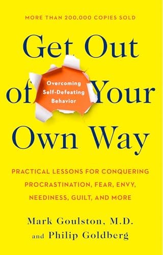 Get Out of Your Own Way: Overcoming Self-Defeating Behavior cover