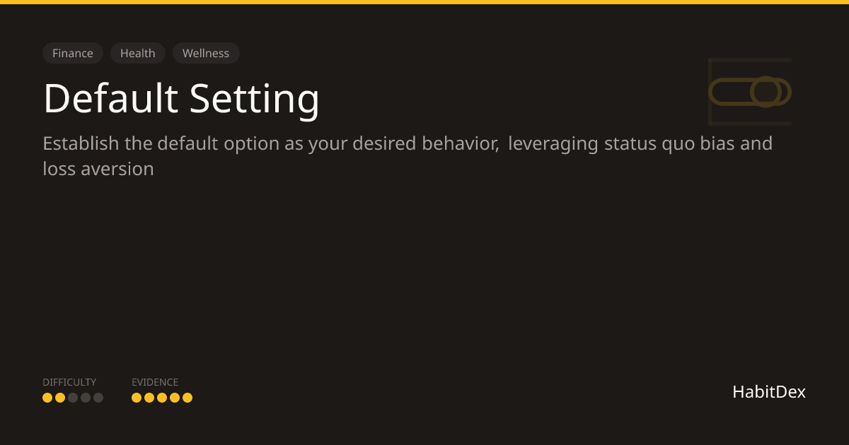 Default Setting: How It Works, Pros & Cons, and How to Start | HabitDex